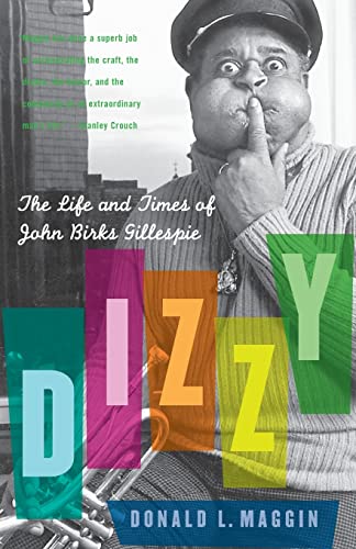 Dizzy: The Life and Times of John Birks Gillespie (9780060559212) by Maggin, Donald L