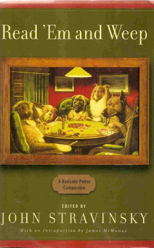 Beispielbild fr Read 'Em and Weep: A Bedside Poker Companion zum Verkauf von Wonder Book