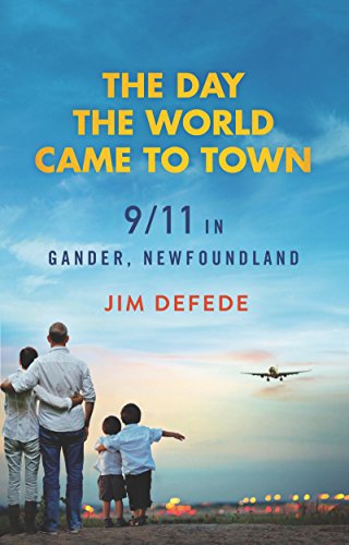 Stock image for The Day the World Came to Town: 9/11 in Gander, Newfoundland for sale by Goodwill of Colorado