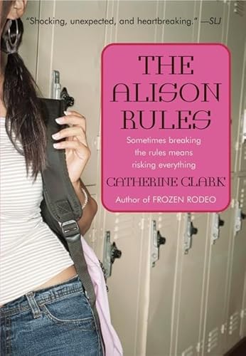 The Alison Rules (9780060559823) by Clark, Catherine