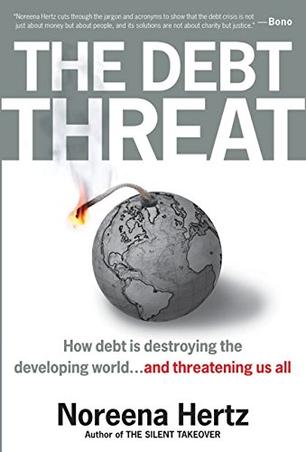 Beispielbild fr The Debt Threat : How Debt Is Destroying the Developing World zum Verkauf von Better World Books