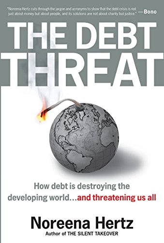 Imagen de archivo de The Debt Threat : How Debt Is Destroying the Developing World a la venta por Better World Books