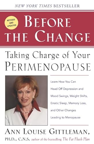 Imagen de archivo de Before the Change : Taking Charge of Your Perimenopause a la venta por Better World Books