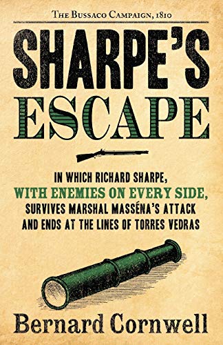 Beispielbild fr Sharpe's Escape: Richard Sharpe & the Bussaco Campaign, 1810 (Richard Sharpe's Adventure Series #10) zum Verkauf von Dream Books Co.