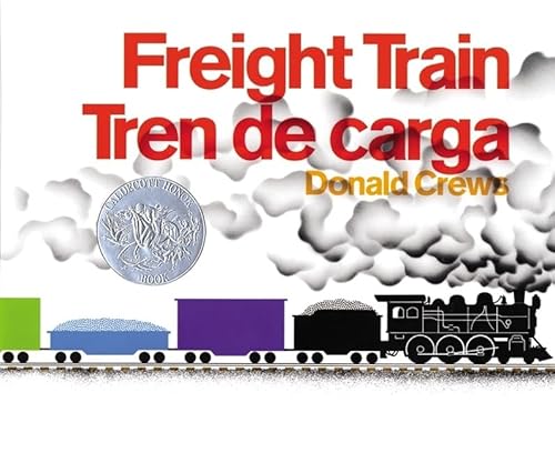 Stock image for Freight Train/Tren de Carga : A Cledecott Honor Award Winner (Bilingual English-Spanish) for sale by Better World Books: West