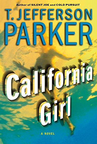 9780060562366: California Girl (Parker, T Jefferson)