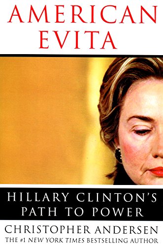 Beispielbild fr American Evita : Hillary Clinton's Path To Power zum Verkauf von a2zbooks