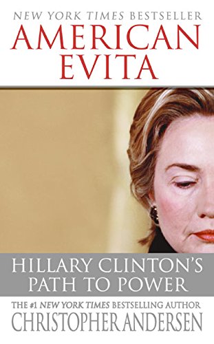 9780060562557: American Evita: Hillary Clinton's Path to Power