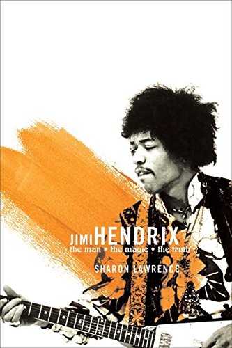 Jimi Hendrix: The Man, the Magic, the Truth (9780060562991) by Lawrence, Sharon