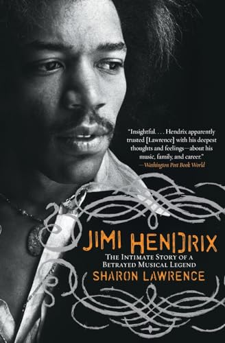 Jimi Hendrix: The Intimate Story of a Betrayed Musical Legend (9780060563011) by Lawrence, Sharon
