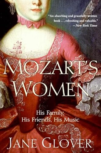 9780060563516: Mozart's Women: His Family, His Friends, His Music