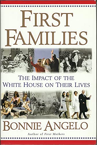 9780060563561: First Families: The Impact of the White House on Their Lives