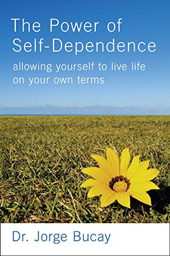 9780060563639: The Power Of Self-Dependence: Allowing Yourself To Live Life On Your Own Terms