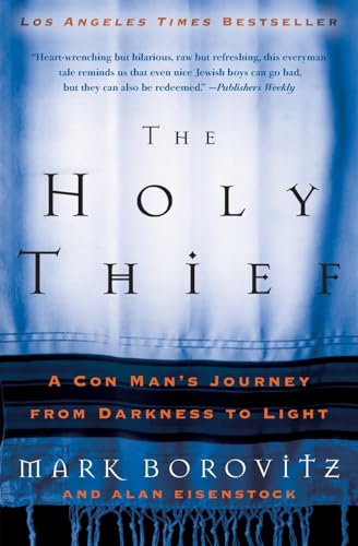 Beispielbild fr The Holy Thief : A con Man's Journey from Darkness to Light zum Verkauf von Better World Books