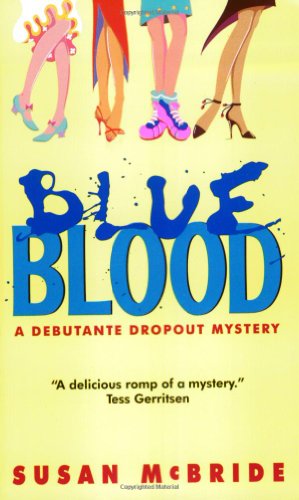 Beispielbild fr Blue Blood : A Debutante Dropout Mystery zum Verkauf von Better World Books