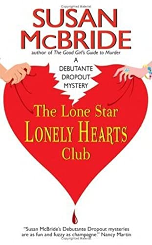 Stock image for The Lone Star Lonely Hearts Club : A Debutante Dropout Mystery for sale by Better World Books