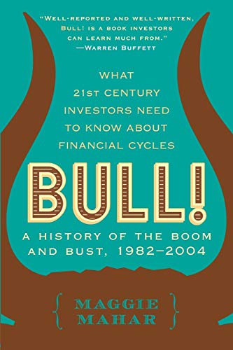 Beispielbild fr Bull!: A History of the Boom and Bust, 1982-2004 zum Verkauf von ThriftBooks-Atlanta