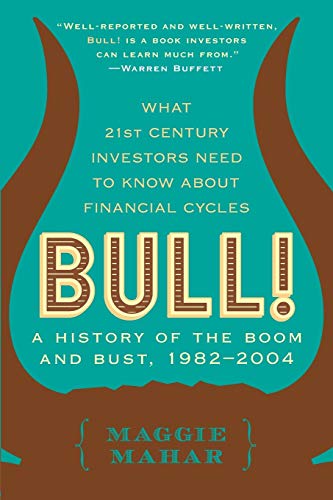 9780060564148: Bull!: A History of the Boom and Bust, 1982-2004