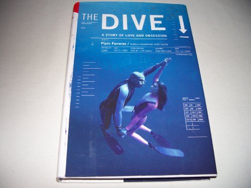 9780060564162: The Dive: A Story of Love and Obsession