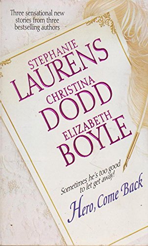 Hero, Come Back (9780060564506) by Stephanie Laurens; Christina Dodd; Elizabeth Boyle
