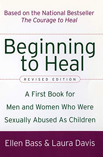 9780060564698: Beginning to Heal (Revised Edition): A First Book for Men and Women Who Were Sexually Abused As Children