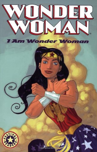 9780060565176: Wonder Woman: I Am Wonder Woman (Festival Readers)