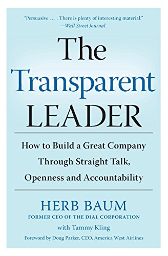 Stock image for The Transparent Leader: How to Build a Great Company Through Straight Talk, Openness and Accountability for sale by SecondSale