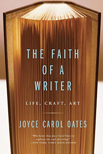 9780060565541: The Faith of a Writer: Life, Craft, Art