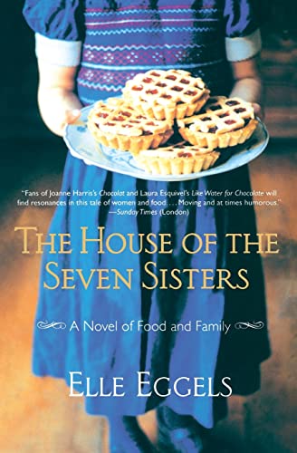 9780060565756: The House of the Seven Sisters: A Novel of Food and Family