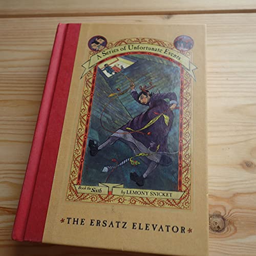 Stock image for The Ersatz Elevator (A Series of Unfortunate Events, Book 6) for sale by R Bookmark