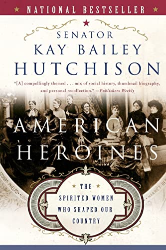 Beispielbild fr American Heroines: The Spirited Women Who Shaped Our Country zum Verkauf von Wonder Book