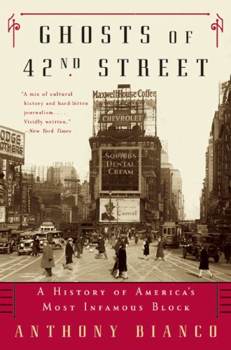 9780060566777: Ghosts of 42nd Street: A History of America's Most Infamous Block