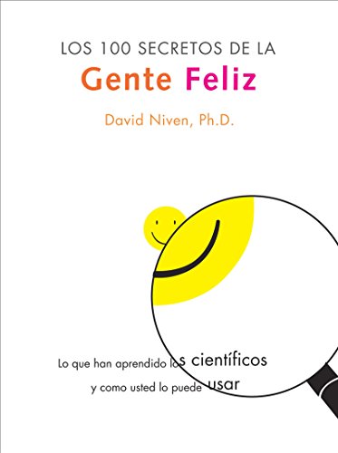 Beispielbild fr 100 Secretos de la Gente Feliz, Los: Lo Que los Cientificos Han Descubierto y Como Puede Aplicarlo a su Vida (Spanish Edition) zum Verkauf von Wonder Book