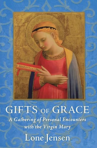 9780060566951: gifts of grace: A Gathering of Personal Encounters with the Virgin Mary