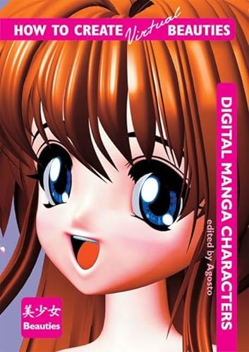 Stock image for How To Create Virtual Beauties: Digital Manga Characters for sale by Marches Books