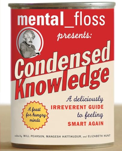Stock image for Mental Floss Presents Condensed Knowledge: A Deliciously Irreverent Guide to Feeling Smart Again for sale by Gulf Coast Books