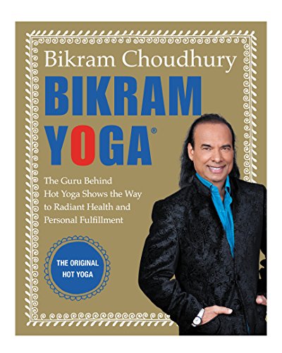 Beispielbild fr Bikram Yoga: The Guru Behind Hot Yoga Shows the Way to Radiant Health and Personal Fulfillment zum Verkauf von Wonder Book