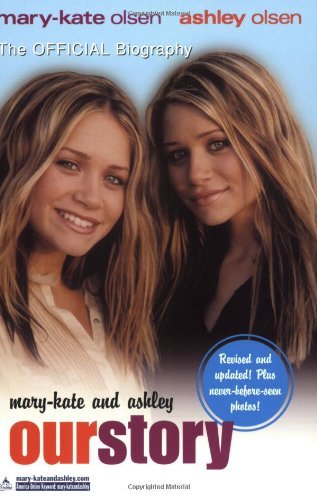 Beispielbild fr Mary-Kate & Ashley: Our Story--Updated edition: The Official Biography zum Verkauf von Wonder Book