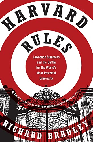 9780060568559: Harvard Rules: The Struggle for the Soul of the World's Most Powerful University: Lawrence Summers and the Battle for the World's Most Powerful University