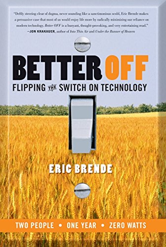 Beispielbild fr Better Off: Flipping the Switch on Technology zum Verkauf von Half Price Books Inc.