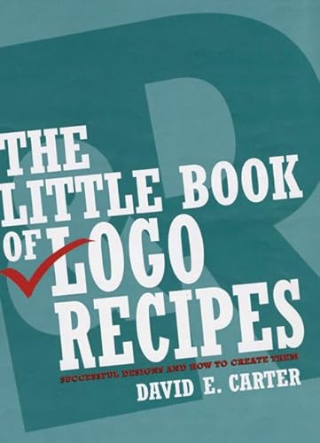 Beispielbild fr The Little Book of Logo Recipes : Successful Designs and How to Create Them zum Verkauf von Better World Books