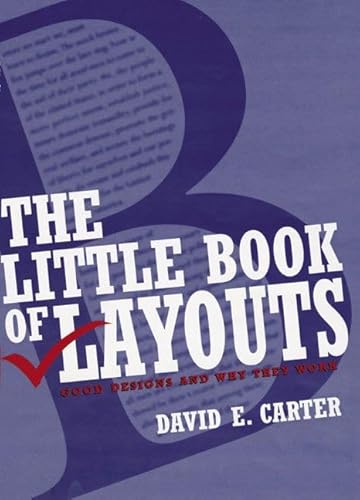 The Little Book of Layouts: Good Designs and Why They Work (9780060570255) by Carter, David E.