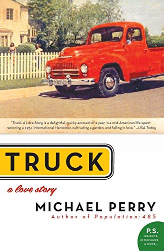 Imagen de archivo de Truck: A Love Story: A Love Story (P.S.) a la venta por SecondSale