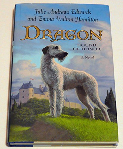 9780060571191: Dragon: Hound of Honor : Adapted from the Legend of The Dog of Montargis (Julie Andrews Collection)