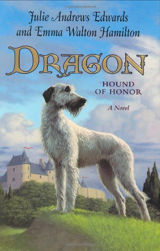 9780060571207: Dragon: Hound of Honor : Adapted from the Legend of the Dog of Montargis (Julie Andrews Collection)