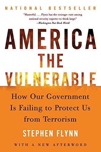 Stock image for America the Vulnerable: How Our Government Is Failing to Protect Us from Terrorism for sale by Wonder Book