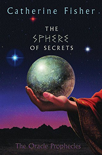 The Sphere of Secrets: Book Two of The Oracle Prophecies (Oracle Prophecies, 2) (9780060571627) by Fisher, Catherine