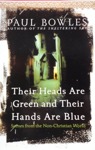 Stock image for Their Heads Are Green and Their Hands Are Blue: Scenes from the Non-Christian World for sale by Downtown Atlantis Books