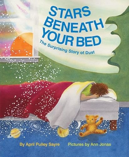 Beispielbild fr Stars Beneath Your Bed: The Surprising Story of Dust zum Verkauf von Goodwill of Colorado