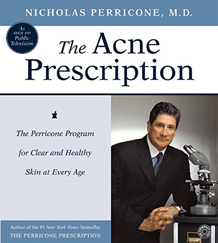 The Acne Prescription CD: The Perricone Program for Clear and Healthy Skin at Every Age (9780060572525) by Perricone M.D., Nicholas